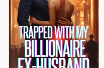 Trapped with My Billionaire Ex-Husband novel (Blair and Sebastian) review